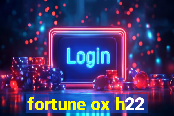 fortune ox h22